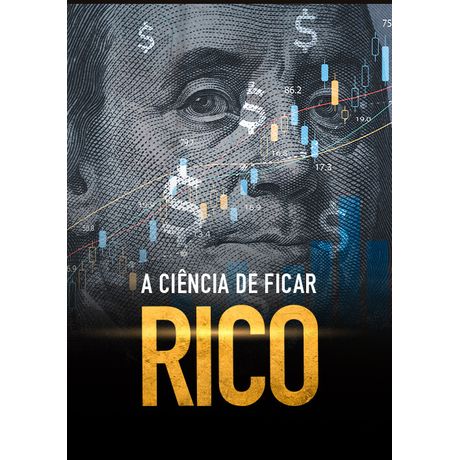 A-ciencia-de-ficar-rico